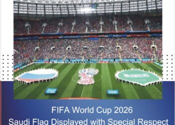 FIFA World Cup 2026: Saudi Flag Displayed with Special Respect, Not Laid on the Field FIFA Honors Religious Significance of Saudi Flag During World Cup Ceremony